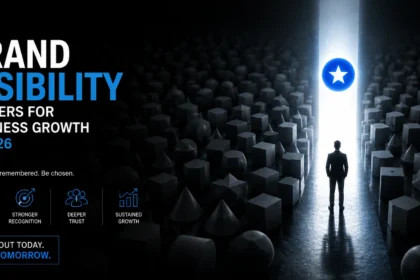 Beyond the Noise: Why Brand Visibility Is the Ultimate Survival Tactic in 2026